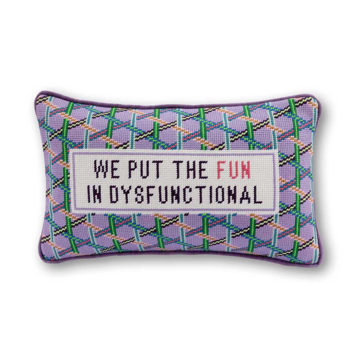 Fun in Dysfunctional Needlepoint Pillow